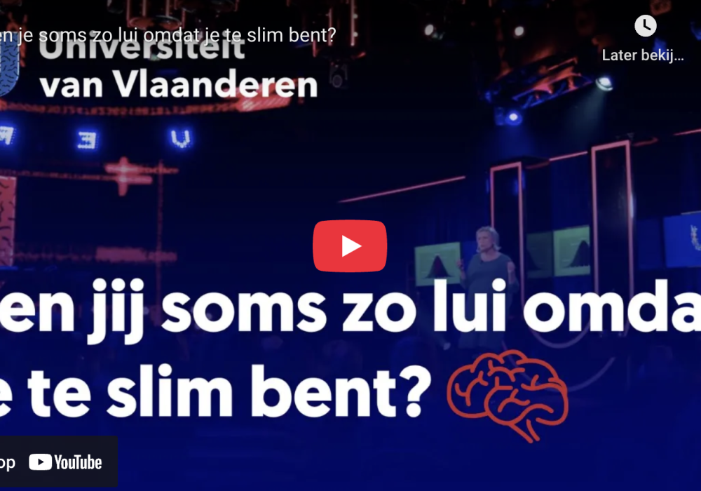 Ben je soms zo lui omdat je te slim bent?